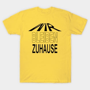 wir bleiben zuhause T-Shirt